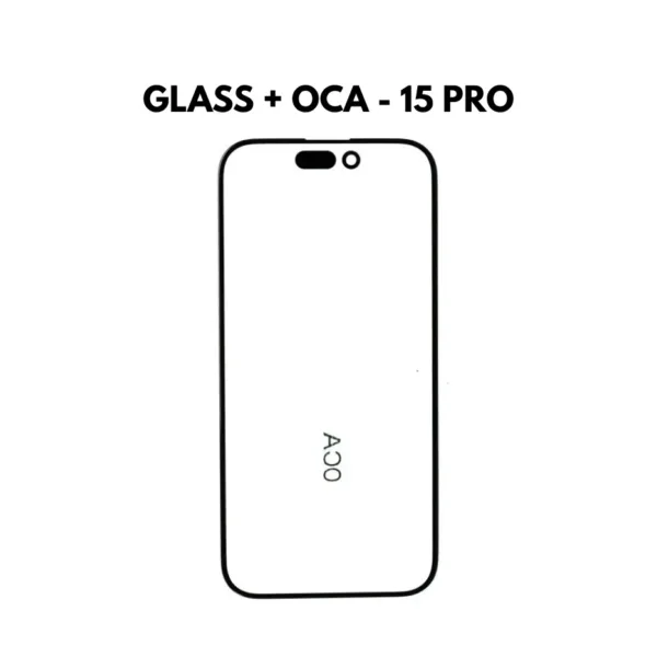 Glass + OCA - Iphone 15 Pro